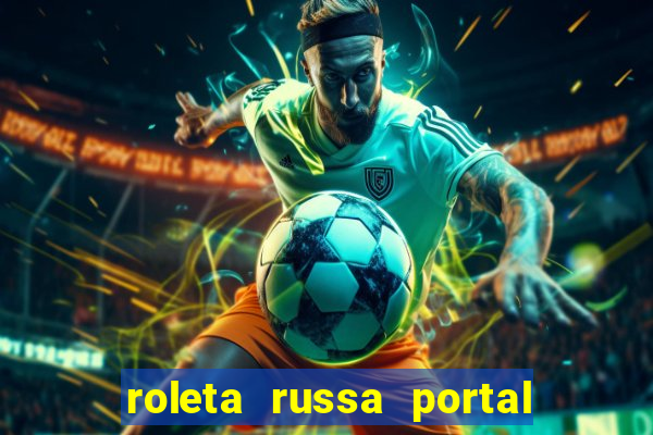 roleta russa portal do zacarias